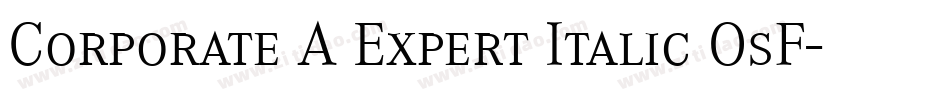 Corporate A Expert Italic OsF字体转换